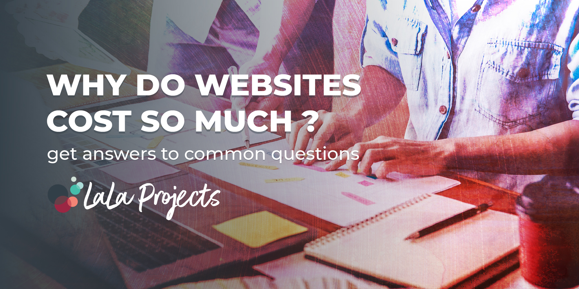 Why do sites Cost so Much? LaLa Projects